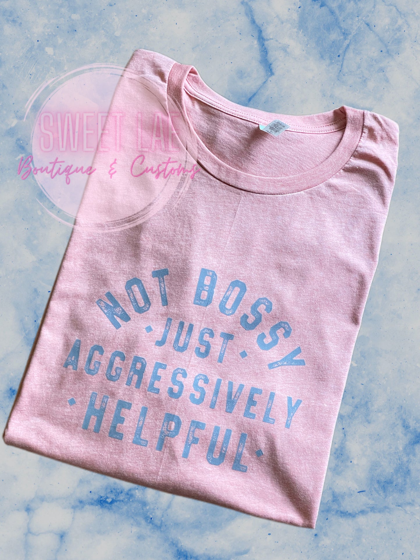 Not Bossy Just Aggressively Helpful